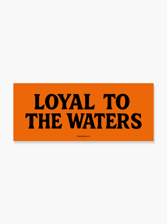 Loyal To The Waters Sticker