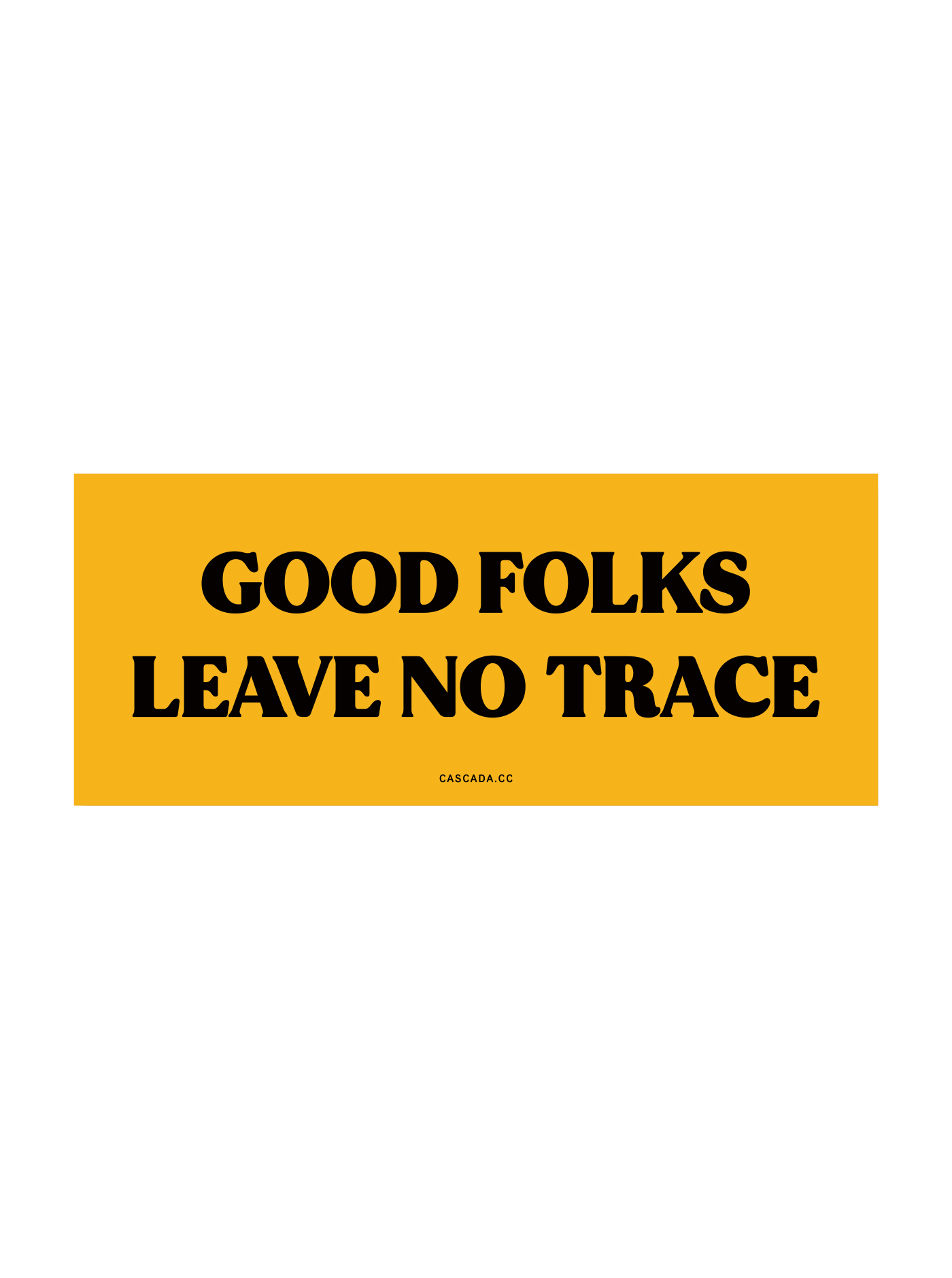 Good Folks Leave No Trace Sticker