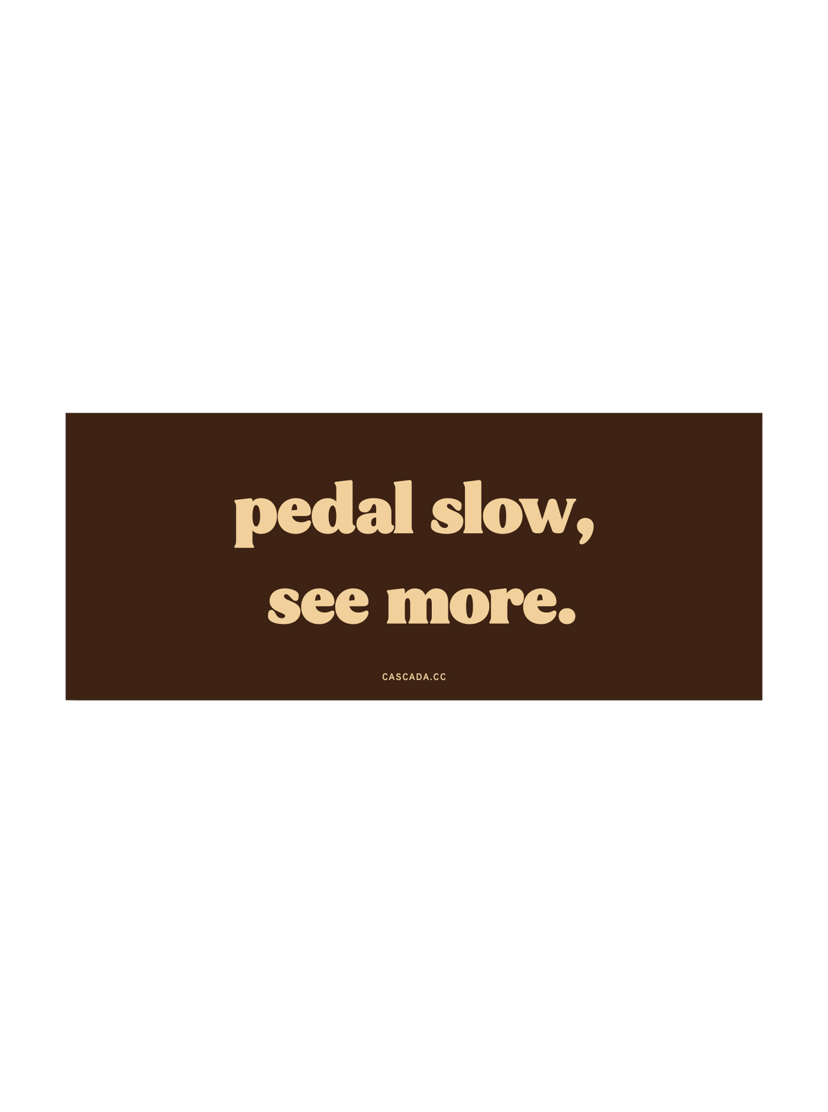 pedal stickers Pedal Slow, See More Sticker – Cascada